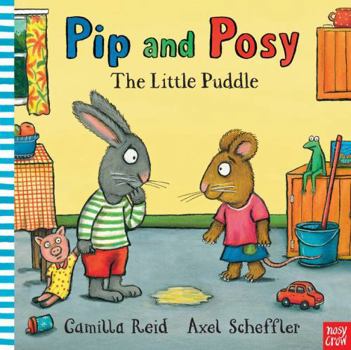 The Little Puddle - Book  of the Pip and Posy