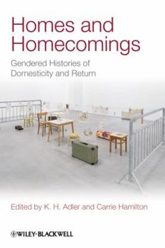 Paperback Homes and Homecomings: Gendered Histories of Domesticity and Return Book