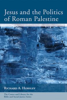 Paperback Jesus and the Politics of Roman Palestine Book