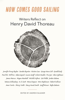 Paperback Now Comes Good Sailing: Writers Reflect on Henry David Thoreau Book