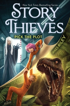 Pick the Plot - Book #4 of the Story Thieves