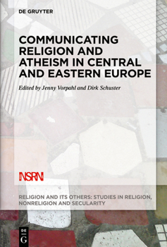 Hardcover Communicating Religion and Atheism in Central and Eastern Europe Book
