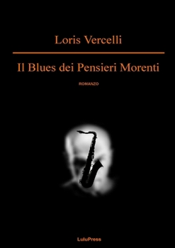 Paperback Il Blues dei Pensieri Morenti [Italian] Book