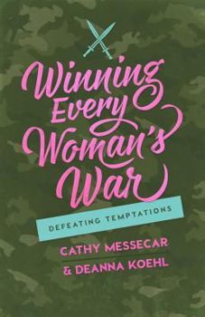 Paperback Winning Every Woman's War: Defeating Temptations Book