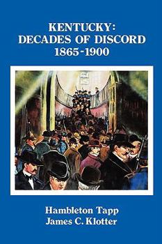 Paperback Kentucky: Decades of Discord, 1865-1900 Book
