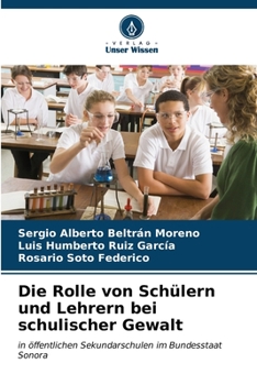 Paperback Die Rolle von Schülern und Lehrern bei schulischer Gewalt [German] Book