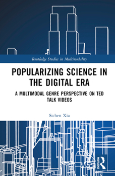 Hardcover Popularizing Science in the Digital Era: A Multimodal Genre Perspective on TED Talk Videos Book