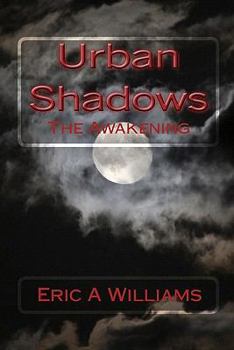 Urban Shadows: The Awakening