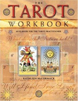 Paperback The Tarot Workbook: An IQ Book for the Tarot Practitioner Book
