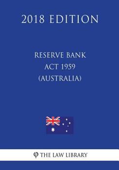 Paperback Reserve Bank Act 1959 (Australia) (2018 Edition) Book