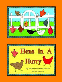 Paperback Hens in a Hurry: A Hen Filled Counting Book plus Draw and Tell Story Book