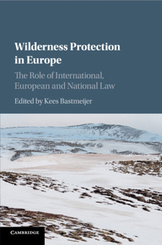 Paperback Wilderness Protection in Europe: The Role of International, European and National Law Book