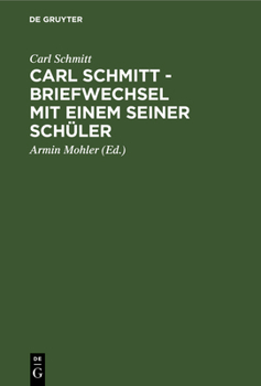 Hardcover Carl Schmitt - Briefwechsel Mit Einem Seiner Schüler [German] Book