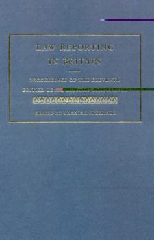 Hardcover Law Reporting in Britain: Proceedings of the Eleventh British Legal History Conference Book