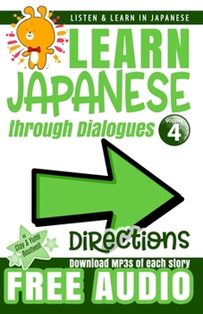 Paperback Learn Japanese through Dialogues: Directions: Listen & Learn in Japanese Book