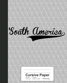 Paperback Cursive Paper: SOUTH AMERICA Notebook Book