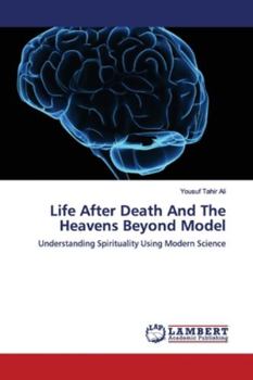 Life After Death And The Heavens Beyond Model