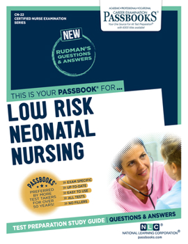 Paperback Low Risk Neonatal Nursing (Cn-22): Passbooks Study Guide Volume 22 Book