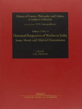 Hardcover Historical Perspectives of Warfare in India: History of Science, Philosophy and Culture in Indian Civilization (v. 10) Book