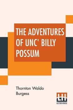 Paperback The Adventures Of Unc' Billy Possum Book