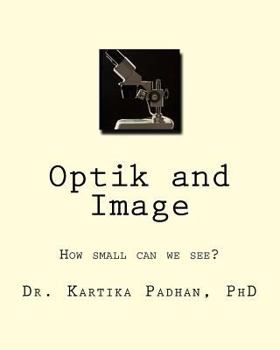 Paperback Optik and Image: How small can we see? Book