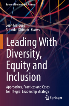 Paperback Leading with Diversity, Equity and Inclusion: Approaches, Practices and Cases for Integral Leadership Strategy Book