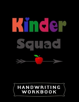 Paperback Kinder Squad Handwriting Workbook: 8.5" x 11" 100 Pages Handwriting Practice Paper For Everyone Book