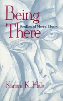Paperback Being There: Profiles of Mental Illness Book