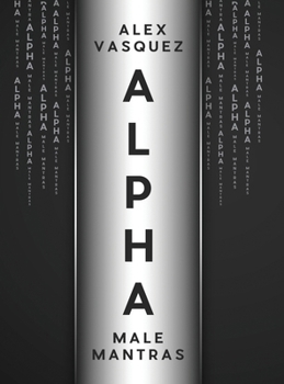 Alpha Male Mantras