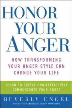 Hardcover Honor Your Anger: How Transforming Your Anger Style Can Change Your Life Book
