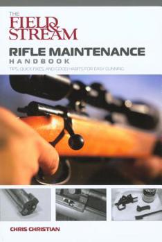 Paperback Field & Stream Rifle Maintenance Handbook: Tips, Quick Fixes, and Good Habits for Easy Gunning Book