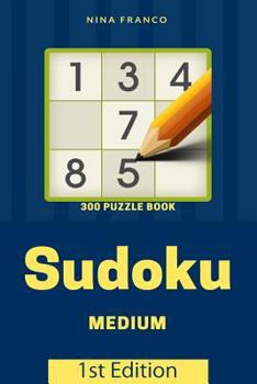 Paperback Medium 300 Sudoku Puzzle Book: 1st Edition Book