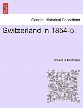 Paperback Switzerland in 1854-5. Book