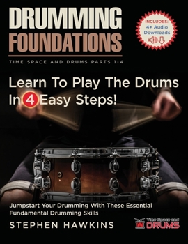 Paperback Drumming Foundations: Learn To Play The Drums In 4 Easy Steps! Book