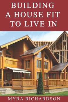 Paperback Building a House Fit To Live In Book