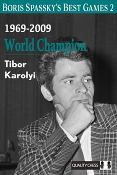 Paperback Boris Spassky's Best Games 2: 1969-2009: World Champion Volume 2 Book