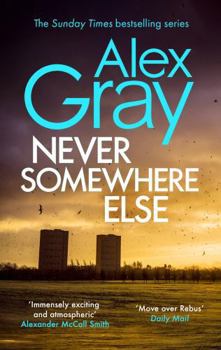 Never Somewhere Else - Book #1 of the DCI Lorimer