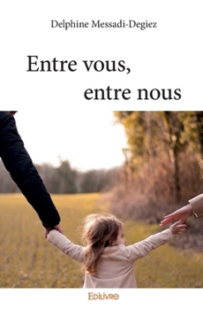 Paperback Entre vous, entre nous [French] Book
