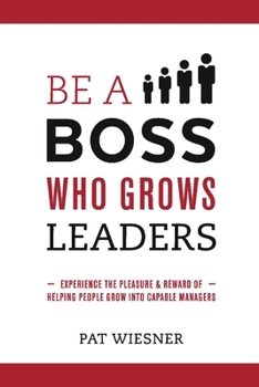 Paperback Be a Boss Who Grows Leaders Book