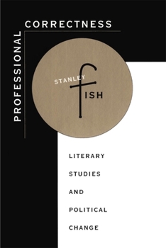 Paperback Professional Correctness: Literary Studies and Political Change Book
