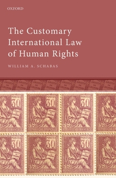 Hardcover The Customary International Law of Human Rights Book
