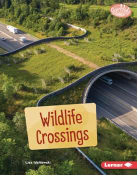 Library Binding Wildlife Crossings Book