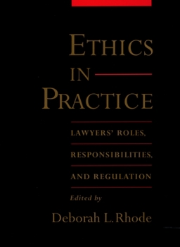 Paperback Ethics in Practice: Lawyers' Roles, Responsibilities, and Regulation Book