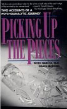 Hardcover Picking Up the Pieces: Two Accounts of a Psychoanalytic Journey Book