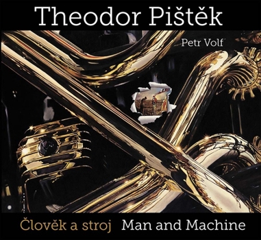 Hardcover Theodor Pist?k: Man and Machine Book