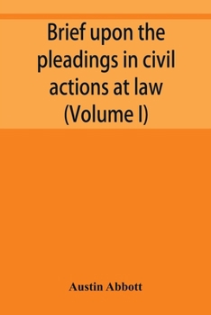 Paperback Brief upon the pleadings in civil actions at law, in equity, and under the new procedure (Volume I) Book