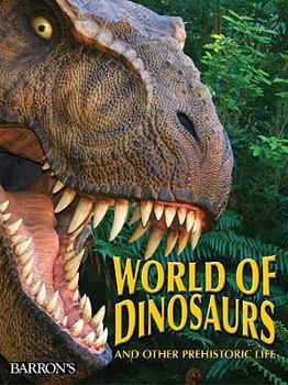 Paperback The World of Dinosaurs: And Other Prehistoric Life Book
