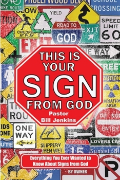 Paperback This is Your Sign from God: Everything You Ever Wanted to Know About Signs from God Book