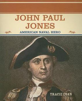 John Paul Jones: American Naval Hero (Famous People in American History) - Book  of the Grandes Personajes en la Historia de los Estados Unidos