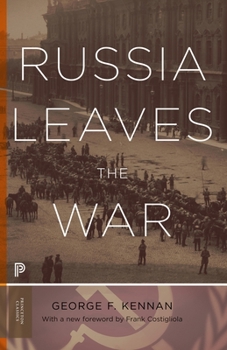 Russia Leaves the War: Soviet-American Relations 1917-1920 Vol. 1 - Book #1 of the Soviet-American Relations